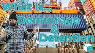 What Is Demurrage amp Detention Explaining And Understanding Demurrage Detention amp Free Time [upl. by Nagram]