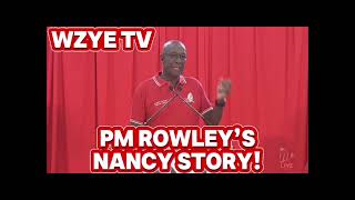 PM Rowley’s Nancy Story [upl. by Nivlam]