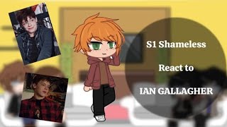 S1 Shameless react to Ian Gallagher [upl. by Leshia]