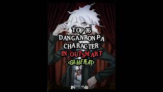 Danganronpa Character Outsmarts Ranking  Top 16 shorts danganronpa edit [upl. by Haimehen]