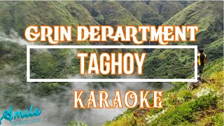 TAGHOY GRIN DEPARTMENT KARAOKE [upl. by Leund]