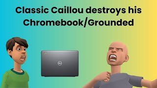 Classic Caillou destroys his ChromebookGrounded S3 EP13 [upl. by Lesser]