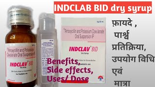 INDCLAV BID dry SyrupAmoxicillin  benefits  Side effects  Uses Dose [upl. by Annairoc]