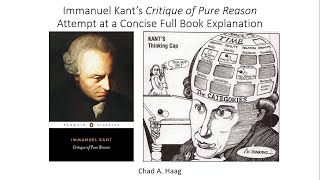 Immanuel Kants Critique of Pure Reason An Attempt at a Concise Full Book Explanation [upl. by Neddie]