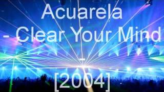 Acuarela  Clear Your Mind [upl. by Alleirbag]