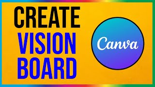 How to Vision Board on Canva 2024 [upl. by Shig706]