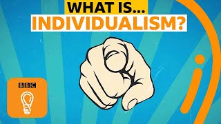 Individualism Is it a good or bad thing  AZ of ISMs Episode 9  BBC Ideas [upl. by Flint]