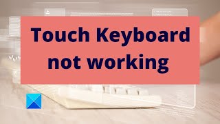 Touch Keyboard not working in Windows [upl. by Rehpetsirhc]