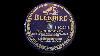 quotComes Lovequot  Artie Shaw amp His Orchestra  1939 Bluebird 78rpm Record Transfer w Sopranos [upl. by Garbe]