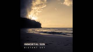 01 Immortal Sun  Distant Sky [upl. by Nnyleitak]