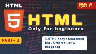 HTML Tutorial Unordered list  Ordered list amp Image tag [upl. by Pironi870]