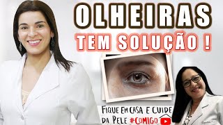 Trate e Acabe com as OLHEIRAS FiqueEmCasa e Cuide da Pele Comigo [upl. by Assedo]