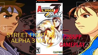 STREET FIGHTER ALPHA 3 MAX PSP PPSSPP GAMEPLAY TESTgaming ppsspp pspgames [upl. by Glaab194]