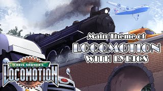 Locomotion Main Theme WITH LYRICS  Chris Sawyers Locomotion Cover [upl. by Aldo266]