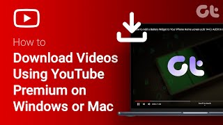 How To Download Videos Using YouTube Premium on Windows or Mac  Watch YouTube Offline [upl. by Nickles]