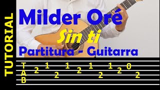 SIN TI  Milder Oré  Punteo letra y acordes para guitarra [upl. by Lynna]