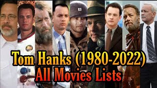 Tom Hanks All Movies List 19802022 [upl. by Rekoob]