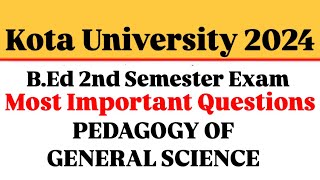 Important Question Of PEDAGOGY OF GENERAL SCIENCE BEd 2nd Semester Exam 2024 [upl. by Elyac261]