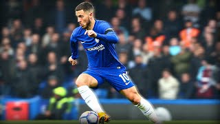 When Eden Hazard was the Best Player in the World  2018 [upl. by Wendeline]