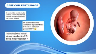 Dor no ovário percentil do bebê e translucência nucal  Café com fertilidade [upl. by O'Connor]