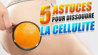 CELLULITE  TOP 5 astuces pour la DISSOUDRE [upl. by Erolyat314]