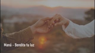 Maná Ft Juan Luis Guerra Bendita Tu Luz [upl. by Annah]