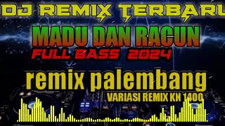 dj remix palembang terbaru 2024 full bass  dj madu dan racun [upl. by Aihseym]