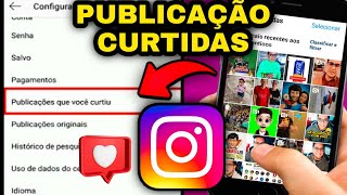 COMO VER PUBLICAÇÕES CURTIDAS NO INSTAGRAM atualizado 2023 [upl. by Earesed513]