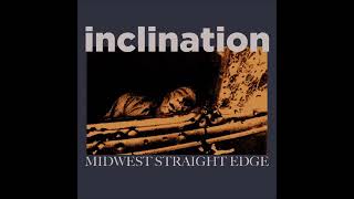 Inclination  Midwest straight edge [upl. by Borg]