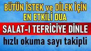 SALATI TEFRİCİYE DİNLE 21 TEKRAR En Etkili Dualar [upl. by Ellinnet]