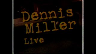 Dennis Miller Live 1997 [upl. by Kanya]