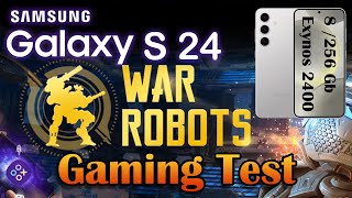 Samsung Galaxy S24 War Robots Gaming Test  Exynos 2400  8GB 256 GB [upl. by Oiralih]