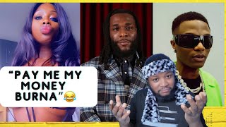 Burna boy SCAM a UK Baddie after £x  Wizkid Morayo [upl. by Brouwer615]