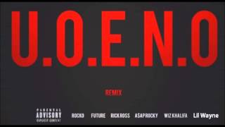 Rocko  UOENO Remix Pt 4 feat Lil Wayne Rick Ross 2Chainz Future amp More [upl. by Nomzzaj829]