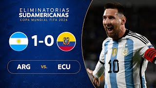 ARGENTINA vs ECUADOR 10  RESUMEN  ELIMINATORIAS SUDAMERICANAS  FECHA 1 [upl. by Seeto]