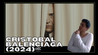 Critica  Cristóbal Balenciaga 2024 ★★★★ [upl. by Thanos]