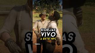 Si dejas VIVIR a ESTE PERSONAJE 💀🤠 reddeadredemption2 gaming curiosidadesdevideojuegos [upl. by Hgieleak588]