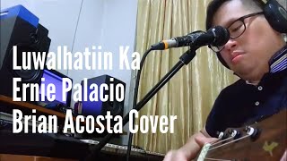 Tagalog Worship Songs Luwalhatiin Ka  Ernie Palacio Brian Acosta Cover [upl. by Tohcnarf318]