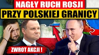 NAGŁY ZWROT AKCJI  RUCHY ROSJI PRZY GRANICY Z POLSKĄ [upl. by Eradis]