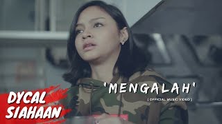 DYCAL  MENGALAH OFFICIAL MUSIC VIDEO [upl. by Ayrb]