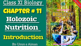 Holozoic Nutrition Chapter 11 Class XI  Introduction of Nutrition and Types  By Umm e Aiman [upl. by Xylon816]