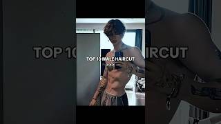 TOP 10 MALE HAIRCUT [upl. by Nytsirc]