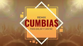 Remix de Cumbias para Bailar [upl. by Duck]