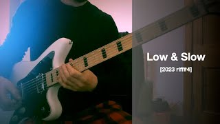 Low amp Slow 2023 riff4 [upl. by Elodia]