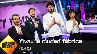 Yibing desvela la ciudad que fabrica la mayoría de cosas que se venden  El hormiguero 30 [upl. by Redwine207]