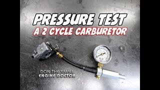 HOWTO Pressure Test A 2 Cycle Carburetor [upl. by Arnst177]