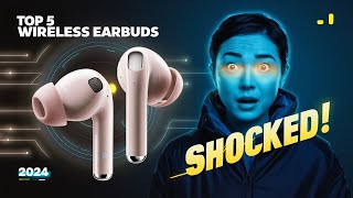 SHOCKED These Are The Top 5 Wireless Earbuds in 2024 [upl. by Acenes]