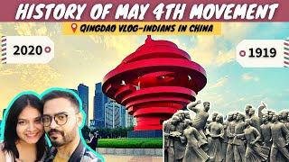 May 4th Square Qingdao Vlog 3  History  May 4th Movement  Indians in China [upl. by Elimac]