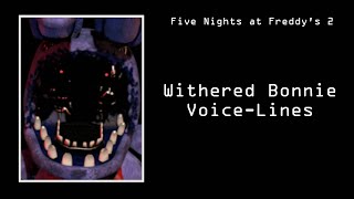 Withered Bonnie VoiceLines  Five Nights at Freddys 2 [upl. by Ahsiad545]