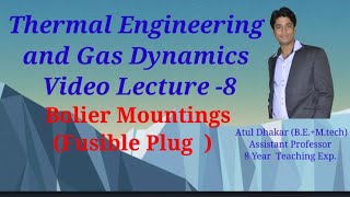 Fusible Plug Boiler Mountings  TEampGD Video Lecture 8 [upl. by Acissev]